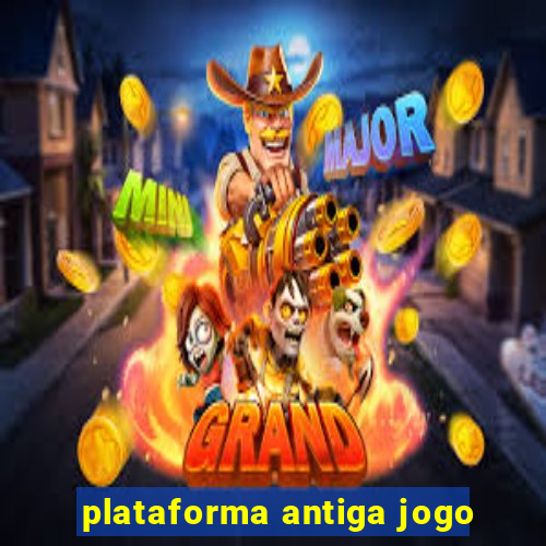 plataforma antiga jogo